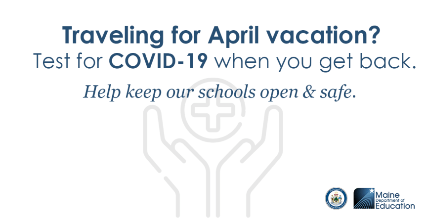 PRIORITY NOTICE: Reminder to April Vacation Travelers – Test for COVID-19 Upon&nbsp;Return