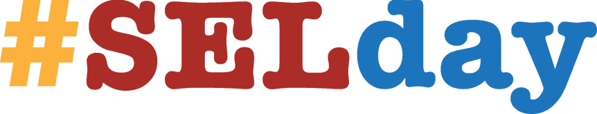 Celebrate the 4th Annual International SEL DAY on March 8th: Today’s Students, Tomorrow’s&nbsp;Leaders