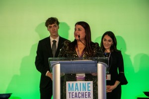 Representatives from Maine's State Board of Education and the Maine County and State Teacher of the Year Association.