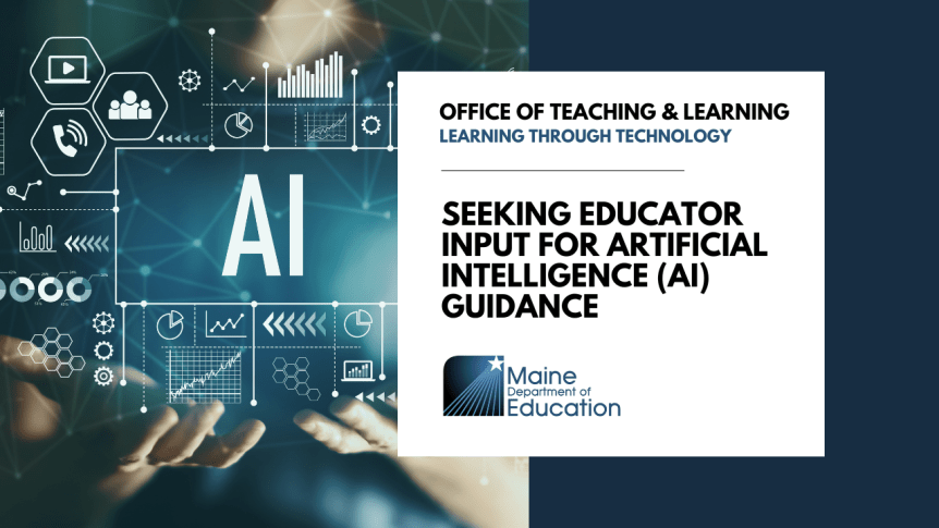 Maine DOE AI Guidance – We need your&nbsp;input!