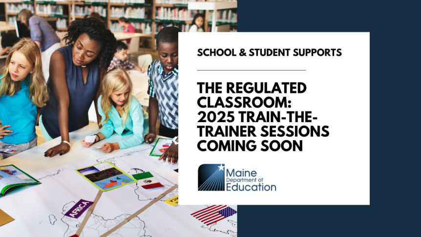 Save the Dates for 2025 The Regulated Classroom Train-the-Trainer Sessions