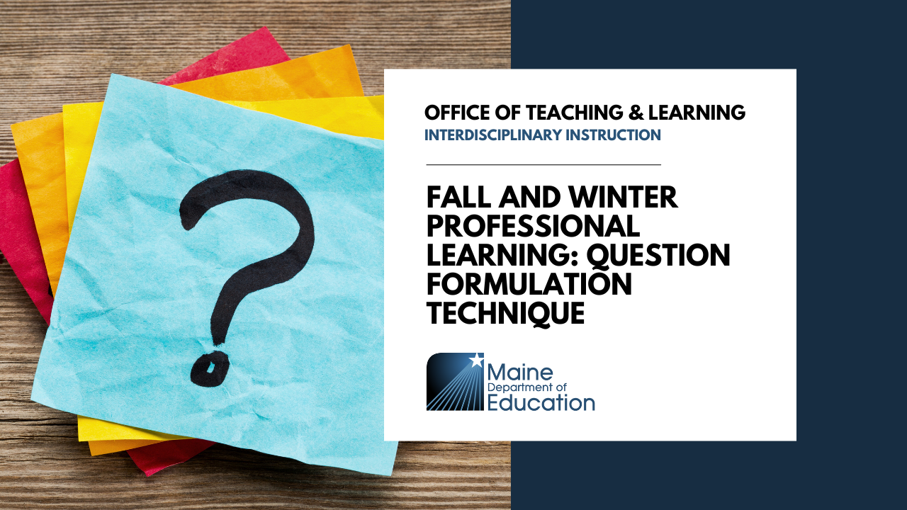 Fall and Winter Professional Learning: Question Formulation Technique ...