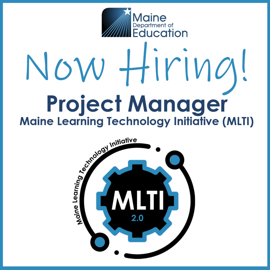 Seeking Experienced Project Manager for the Maine Learning Technology&nbsp;Initiative