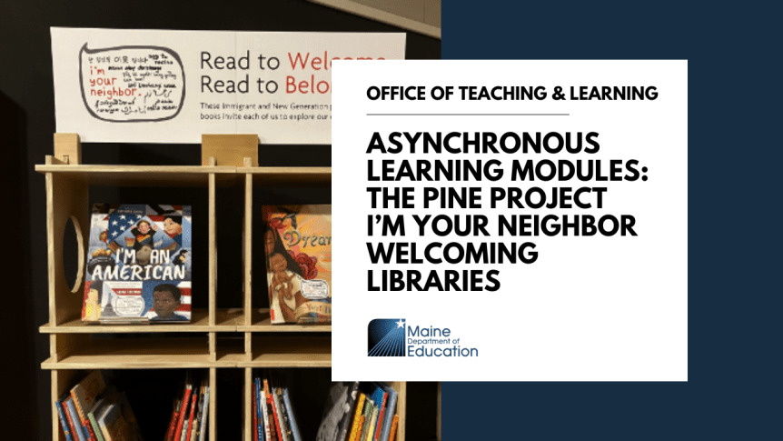 Maine Department of Education Provides Free Professional Learning Opportunities Through the Pine&nbsp;Project