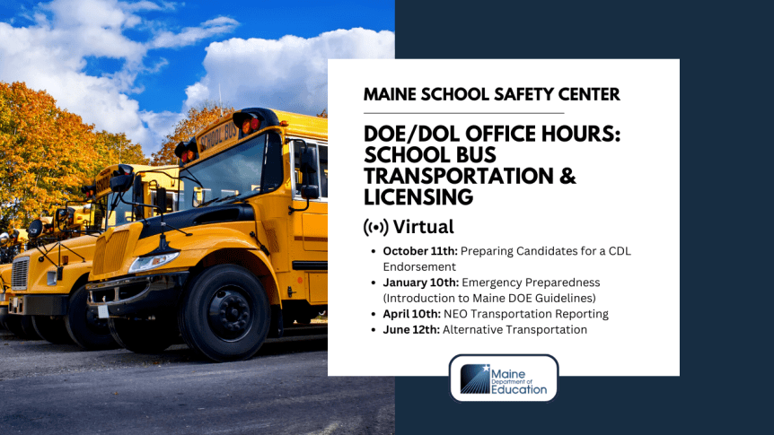 Maine DOE and BMV to Offer Joint Open Office Hours on School Bus Transportation and&nbsp;Licensing