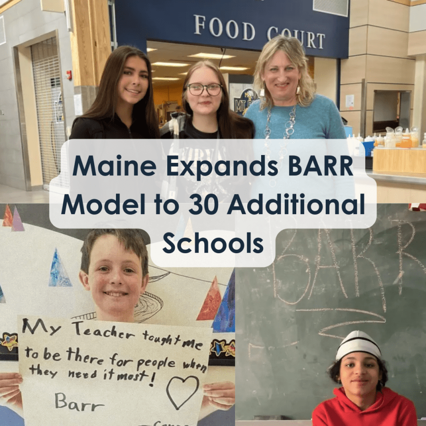 Media Release: Maine Expands Building Assets Reducing Risks (BARR) Model to 30 Additional&nbsp;Schools