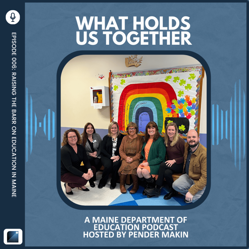 Maine DOE Podcast Highlights Calais Schools Implementing BARR to Strengthen Relationships and Student&nbsp;Engagement