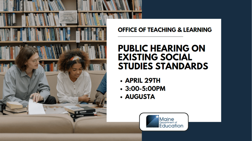 Maine DOE Seeks Public Comment for Current Social Studies&nbsp;Standards