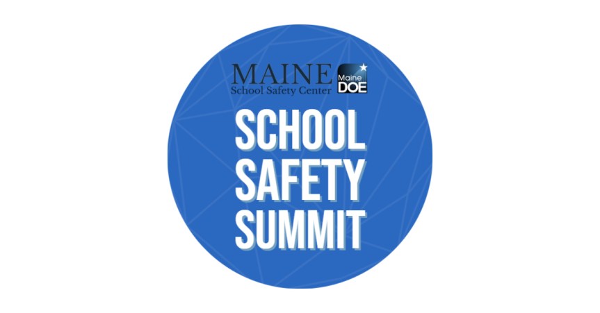 Register Today for the Maine School Safety Summit June&nbsp;21-23