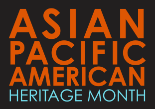 Celebrating Asian/Pacific American Heritage&nbsp;Month
