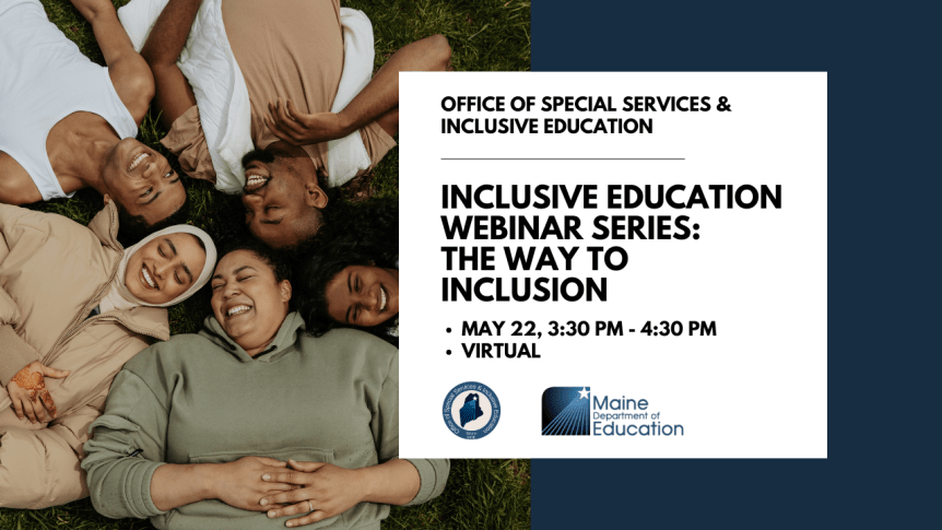 Inclusive Education Webinar Series: The Way to Inclusion on May&nbsp;22