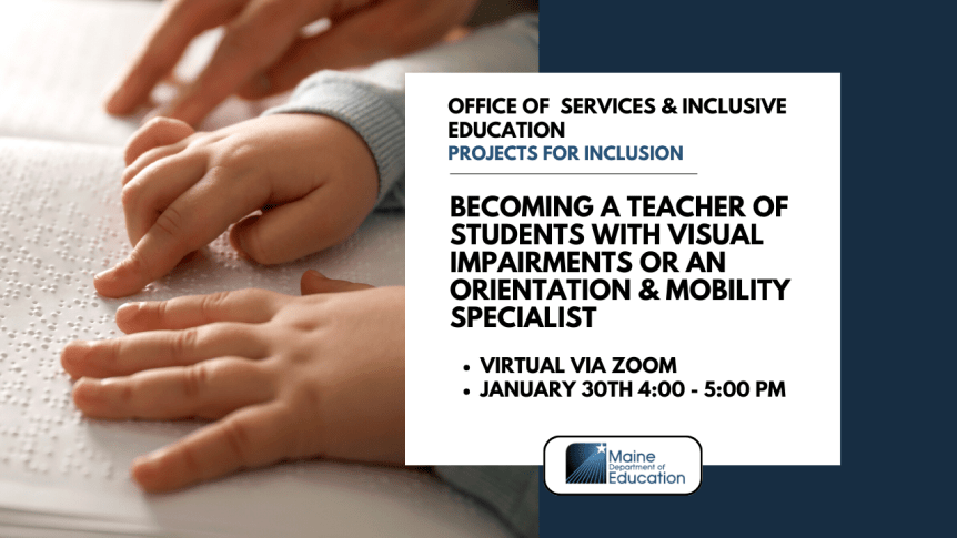 Webinar: Becoming a Teacher of Students with Visual Impairment or an Orientation and Mobility&nbsp;Specialist