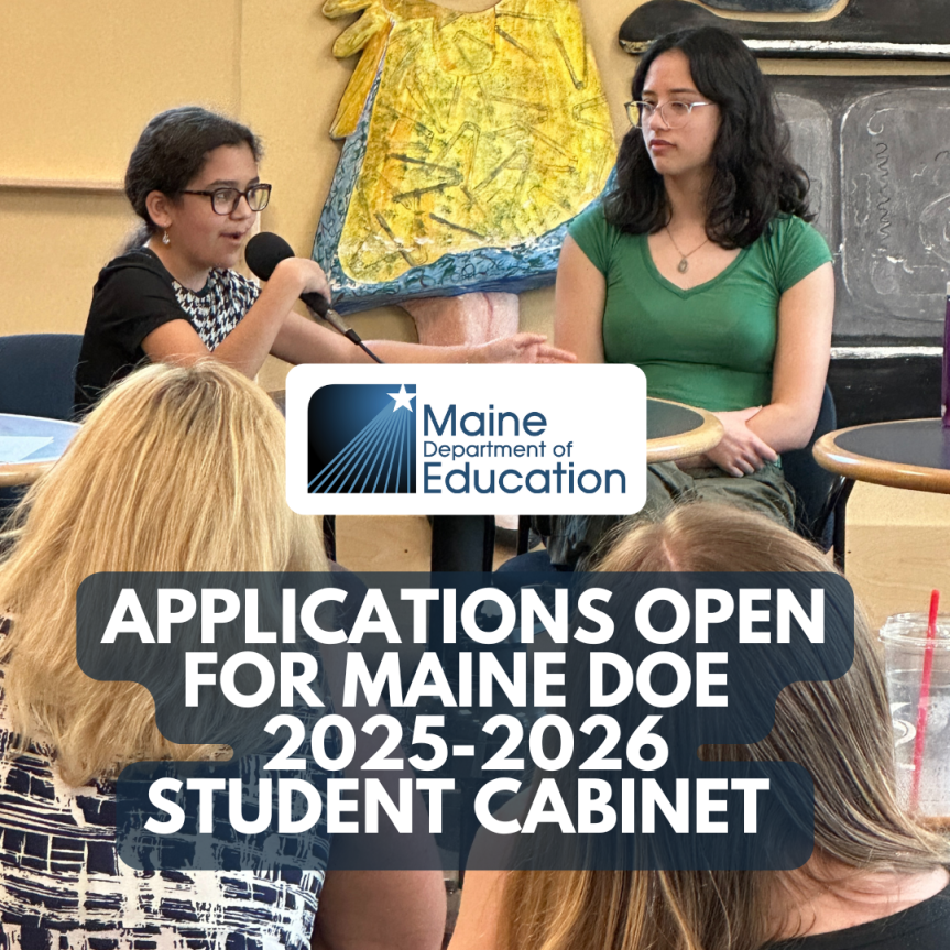 Applications Open for Maine DOE 2025-2026 Student Cabinet 