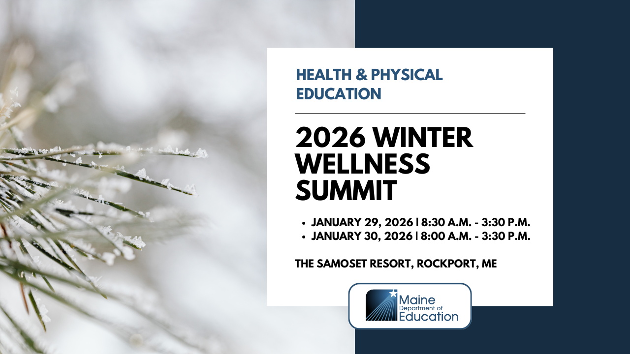 Registration Open for the 2026 Maine School Winter Wellness Summit ...