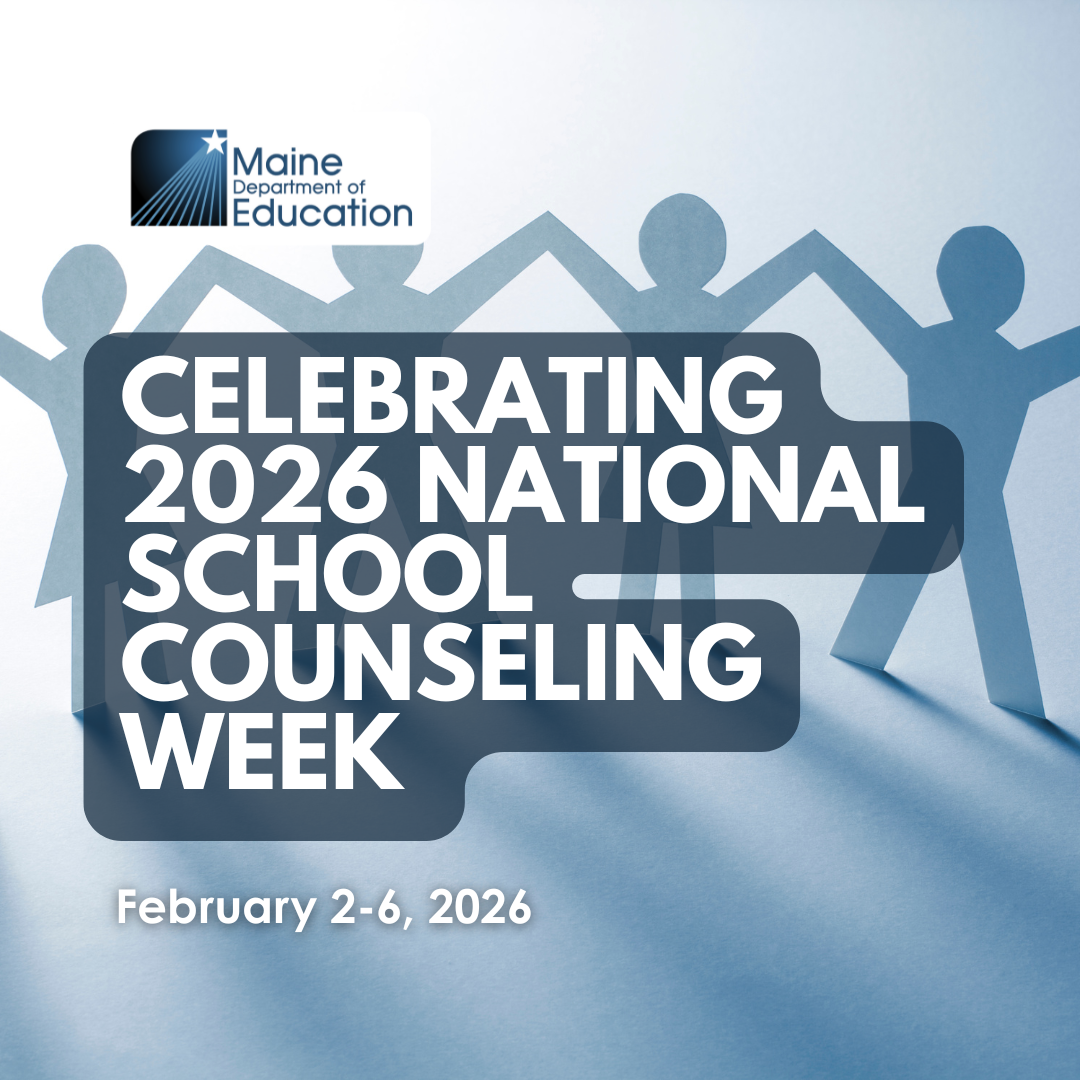 2026 Maine School Counselor of the Year to Be Announced During National School Counseling Week (February 2-6, 2026)
