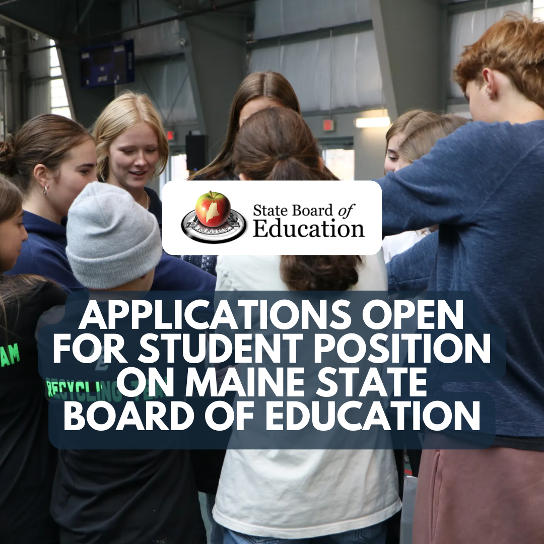 MEDIA RELEASE: Applications Open for Student Position on Maine State Board of Education