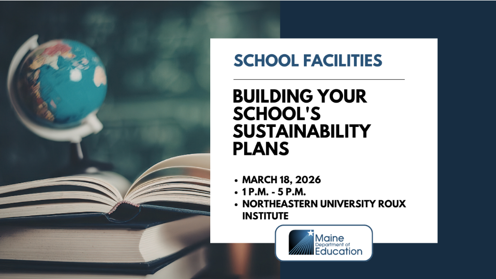 Roundtable Workshop on March 18 for School Leaders, Staff, and Educators: Building a Sustainable Future for Maine Schools