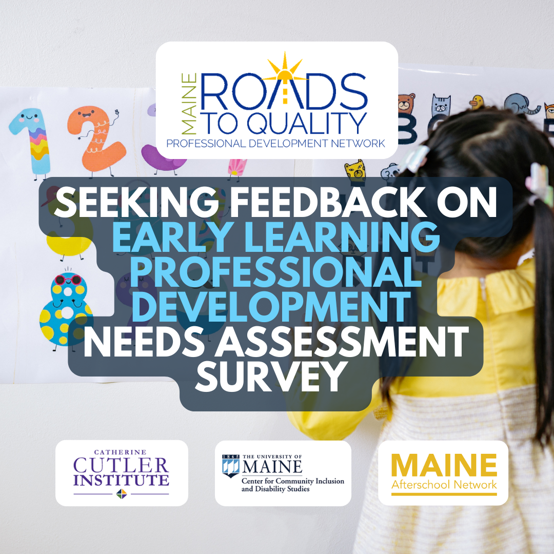 Maine Roads to Quality Professional Development Network Seeking Feedback on Needs Assessment Survey